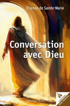 Couverture du livre « Conversation avec Dieu » de Etienne De Sainte-Ma aux éditions Carmel