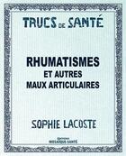 Couverture du livre « Rhumatismes ; et autres maux articulaires... » de Sophie Lacoste aux éditions Mosaque Sant