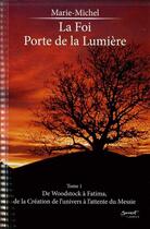 Couverture du livre « La foi, porte de la lumière » de Michel Marie aux éditions Jubile