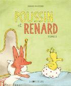 Couverture du livre « Poussin et Renard, tome 2 » de Sergio Ruzzier aux éditions La Joie De Lire