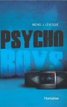 Couverture du livre « Vilains t.1 ; psycho boys » de Michel J. Levesque aux éditions Hurtubise