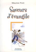 Couverture du livre « Saveurs d'Évangile » de Maurice Pont aux éditions Olivetan