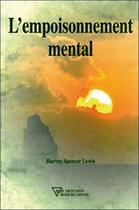 Couverture du livre « L'empoisonnement mental » de Harvey Spencer Lewis aux éditions Diffusion Rosicrucienne