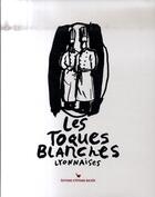 Couverture du livre « Les toques blanches lyonnaises, 70ème anniversaire » de Valerie Desgrandchamps aux éditions Les Cuisinieres