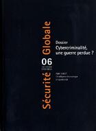 Couverture du livre « SECURITE GLOBALE T.6 ; dossier cybercriminalité ; une guerre perdue ? (édition 2008/2009) » de  aux éditions Choiseul