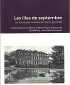Couverture du livre « Les lilas de septembre ou les jeunes annees de notre generale » de Pierre Kalmar aux éditions Lulu