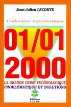 Couverture du livre « 01/01 /2000 : la grande crise technologique, problématique et solution » de Jean-Julien Lecomte aux éditions Jci