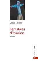 Couverture du livre « Tentatives d'évasion » de Cecile Reyboz aux éditions Quadrature