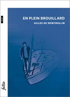 Couverture du livre « En plein brouillard » de Gilles De Montmollin aux éditions Bsn Press