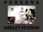 Couverture du livre « Hadley hudson persona » de Hudson Hadley aux éditions Hatje Cantz