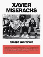 Couverture du livre « Xavier miserachs epilogo imprevisto » de Xavier Miserachs aux éditions Rm Editorial
