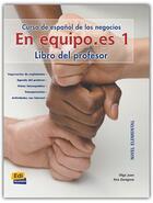 Couverture du livre « En equipo.es 1 ; libro del profesor » de Ana Zaragoza Andreu et Olga Juan Lazaro aux éditions Edinumen