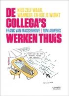 Couverture du livre « De collega's werken thuis » de Tom Auwers et Frank Van Massenhove aux éditions Uitgeverij Lannoo