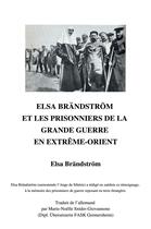 Couverture du livre « Elsa Brändström et les prisonniers de la Grande Guerre en Extreme-Orient » de Elsa Brandstrom aux éditions Librinova