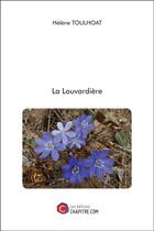 Couverture du livre « La Louvardière » de Helene Toulhoat aux éditions Chapitre.com