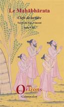 Couverture du livre « La mahabharata Tome 8 ; clés de lecture » de Guy Vincent aux éditions Orizons