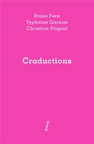 Couverture du livre « Craductions » de Christian Prigent aux éditions Lurlure