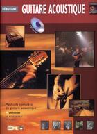 Couverture du livre « Guitare acoustique ; débutant » de Horne Greg aux éditions Id Music