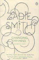 Couverture du livre « Changing my mind: occasional essays » de Zadie Smith aux éditions Penguin Books Uk