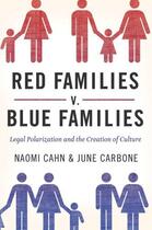 Couverture du livre « Red Families v. Blue Families: Legal Polarization and the Creation of » de Carbone June aux éditions Oxford University Press Usa