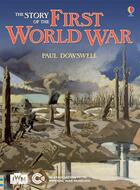 Couverture du livre « The story of the first world war » de Paul Dowswell aux éditions Usborne