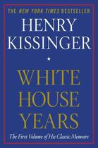 Couverture du livre « White House Years » de Henry Kissinger aux éditions Simon And Schuster Uk