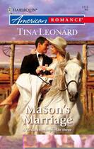 Couverture du livre « Mason's Marriage (Mills & Boon American Romance) » de Tina Leonard aux éditions Mills & Boon Series