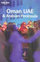 Couverture du livre « Oman Uae Et Arabian Peninsula 2e Edition -Anglais- » de Walker Jenny aux éditions Lonely Planet France