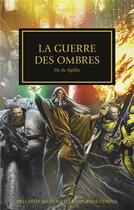 Couverture du livre « Warhammer 40.000 - the Horus Heresy Tome 37 : la guerre des ombres, élu du Sigillite » de N. Kyme et G. Mcneill aux éditions Black Library