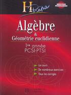 Couverture du livre « Algebre et geometrie euclidienne ; 1e annee pcsi, ptsi (édition 2003) » de Xavier Oudot aux éditions Hachette Education