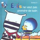 Couverture du livre « Emile ne veut pas prendre de bain » de P Romeo aux éditions Le Livre De Poche Jeunesse