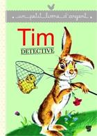 Couverture du livre « Tim détective » de Pierre Probst aux éditions Deux Coqs D'or
