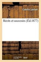 Couverture du livre « Recits et souvenirs » de Lenfant Camille aux éditions Hachette Bnf