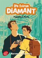 Couverture du livre « Les frères Diamant Tome 4 : Pagaille à Paris » de Anthony Horowitz aux éditions Le Livre De Poche Jeunesse