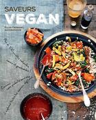 Couverture du livre « Saveurs vegan » de Ellen Fremont aux éditions Larousse