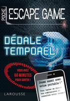 Couverture du livre « Escape game de poche : dédale temporel » de Nicolas Trenti aux éditions Larousse