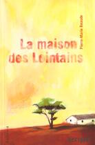 Couverture du livre « La maison des lointains » de Pierre-Marie Beaude aux éditions Gallimard-jeunesse