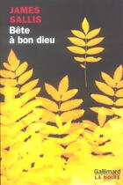 Couverture du livre « Bête à bon dieu » de James Sallis aux éditions Gallimard