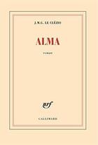 Couverture du livre « Alma » de Jean-Marie Gustave Le Clezio aux éditions Gallimard