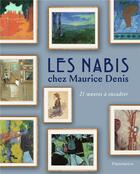 Couverture du livre « Les Nabis chez Maurice Denis » de Camille Vieville aux éditions Flammarion
