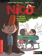 Couverture du livre « Nico : c'est nul, un chagrin d'amour ! » de Ben Kemoun Hubert et Regis Faller aux éditions Nathan