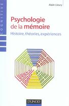 Couverture du livre « Psychologie de la memoire - histoire, theories et experiences » de Alain Lieury aux éditions Dunod