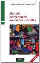 Couverture du livre « Manuel de recherche en sciences sociales (4e édition) » de Raymond Quivy et Luc Van Campenhoudt aux éditions Dunod