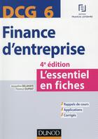 Couverture du livre « Dcg 6 ; finance d'entreprise (4e édition) » de Jacqueline Delahaye et Florence Delahaye-Duprat aux éditions Dunod