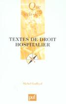 Couverture du livre « Textes de droit hospitalier (3e édition) » de Michel Godfryd aux éditions Que Sais-je ?