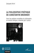 Couverture du livre « La philosophie poétique de Constantin Brunner » de Jacques Aron aux éditions L'harmattan