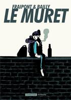 Couverture du livre « Le muret » de Pierre Bailly et Celine Fraipont aux éditions Casterman