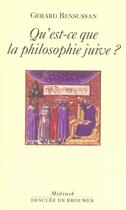 Couverture du livre « Qu'est-ce que la philosophie juive ? » de Gerard Bensussan aux éditions Desclee De Brouwer