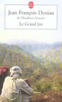 Couverture du livre « Le grand jeu » de Deniau-J.F aux éditions Le Livre De Poche