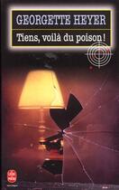 Couverture du livre « Tiens, voila du poison ! » de Heyer-G aux éditions Le Livre De Poche